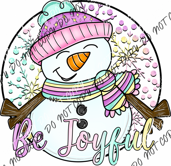 Be Joyful Pastel Snowman Dtf Transfer Rtp Transfers