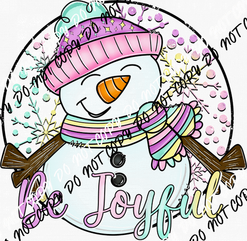 Be Joyful Pastel Snowman DTF Transfer - We Print U Press DTF Transfers