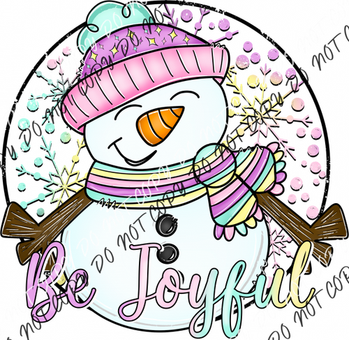 Be Joyful Pastel Snowman Dtf Transfer Rtp Transfers