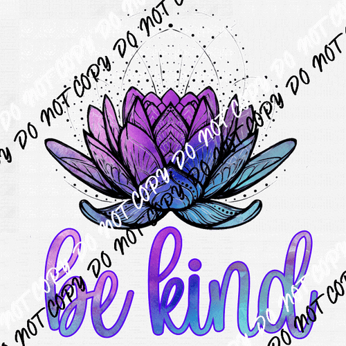 Be Kind DTF Transfer - We Print U Press DTF Transfers
