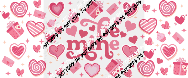 Be Mine UV Transfer for 16 oz Glass Can - We Print U Press DTF Transfers
