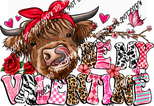 Be My Valentine Highland Cow DTF Transfer - We Print U Press DTF Transfers