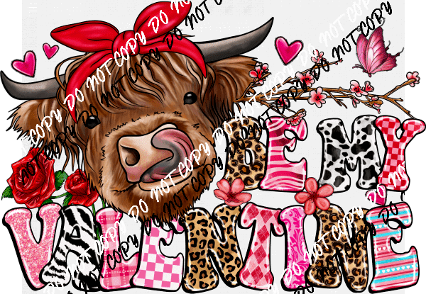 Be My Valentine Highland Cow DTF Transfer - We Print U Press DTF Transfers