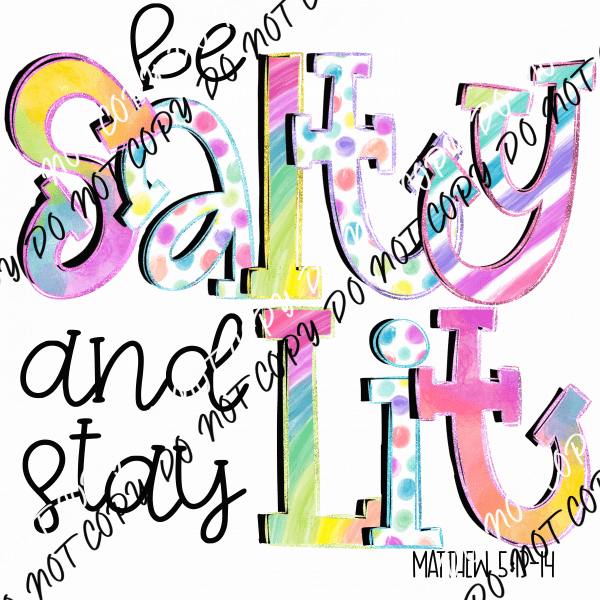 Be Salty and Stay Lit DTF Transfer - We Print U Press DTF Transfers