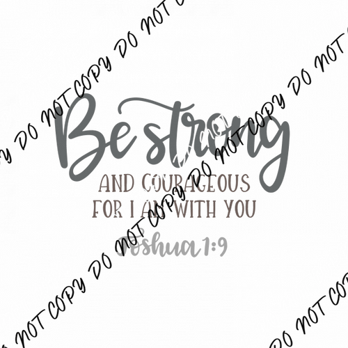 Be Strong Bible Verse DTF Transfer - We Print U Press DTF Transfers