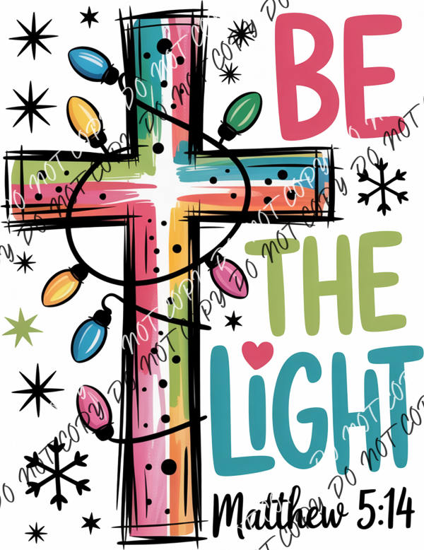 Be The Light Matthew 5:14 Christmas Lights DTF Transfer RTP DTF Transfers