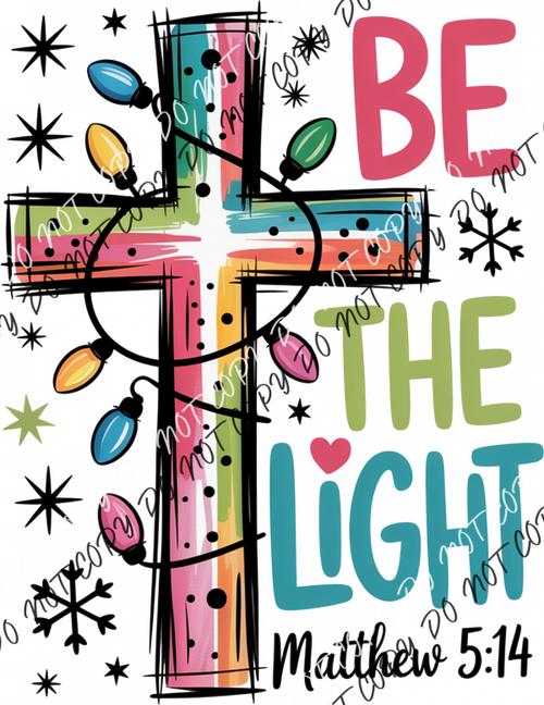 Be The Light Matthew 5:14 Christmas Lights DTF Transfer RTP DTF Transfers