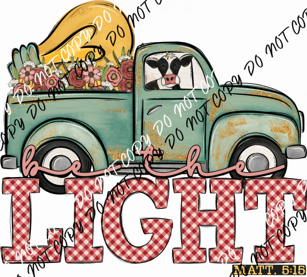 Be the Light Matthew Truck with Cow DTF Transfer - We Print U Press DTF Transfers