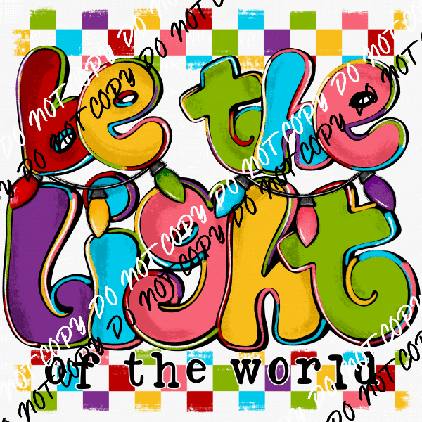 Be the Light of the World Christmas Bulbs DTF Transfer - We Print U Press DTF Transfers