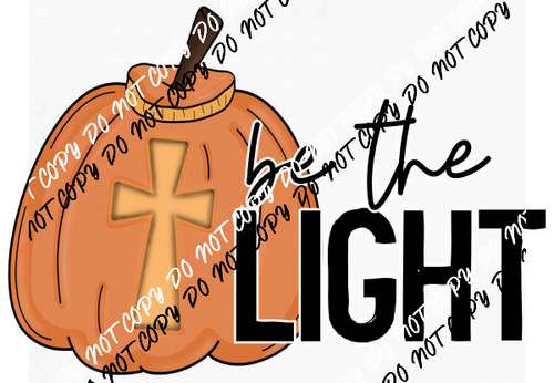 Be the Light Pumpkin DTF Transfer - We Print U Press DTF Transfers