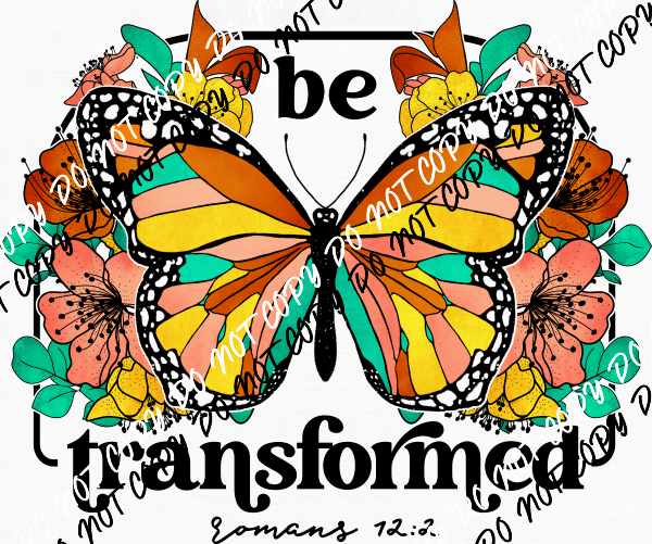 Be Transformed Butterfly DTF Transfer - We Print U Press DTF Transfers