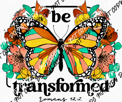 Be Transformed Butterfly DTF Transfer - We Print U Press DTF Transfers