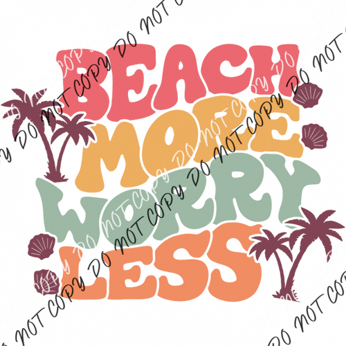 Beach More Worry Less