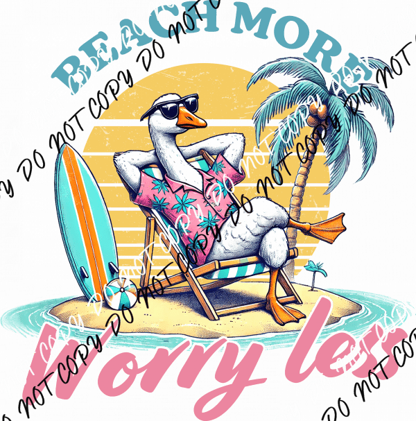 Beach More Worry Less Duck DTF Transfer - We Print U Press DTF Transfers