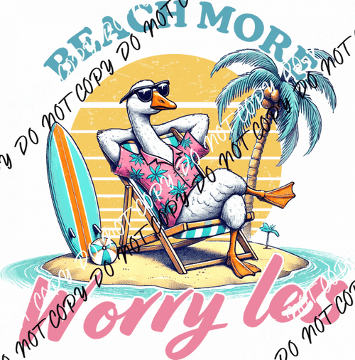 Beach More Worry Less Duck DTF Transfer - We Print U Press DTF Transfers