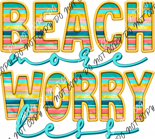 Beach More Worry Less Faux Embroidery Dtf Transfer