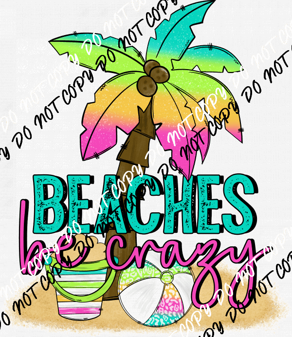 Beaches be Crazy Palm Tree DTF Transfer - We Print U Press DTF Transfers