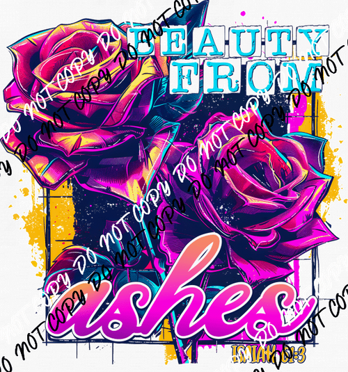 Beauty from Ashes Roses DTF Transfer - We Print U Press DTF Transfers