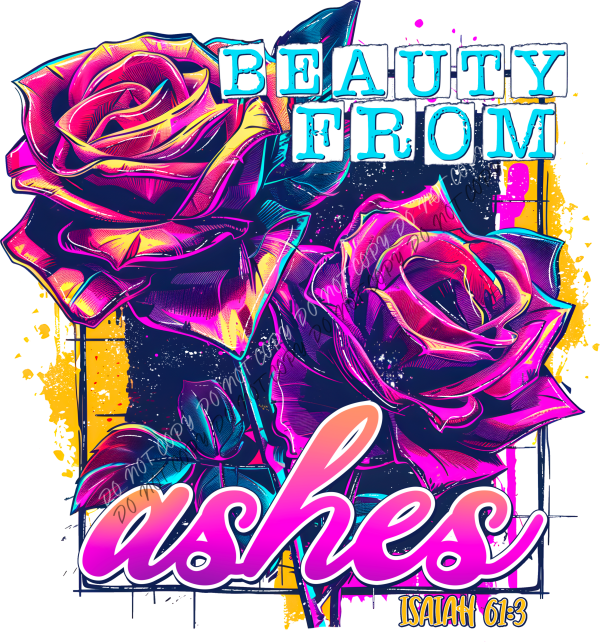 Beauty from Ashes Roses DTF Transfer RTP DTF Transfers