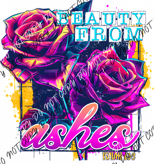 Beauty From Ashes Roses Dtf Transfer Rtp Transfers