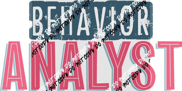 Behavior Analyst distressed text DTF Transfer - We Print U Press DTF Transfers