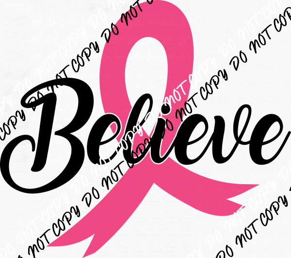 Believe Breast Cancer Ribbon DTF Transfer - We Print U Press DTF Transfers