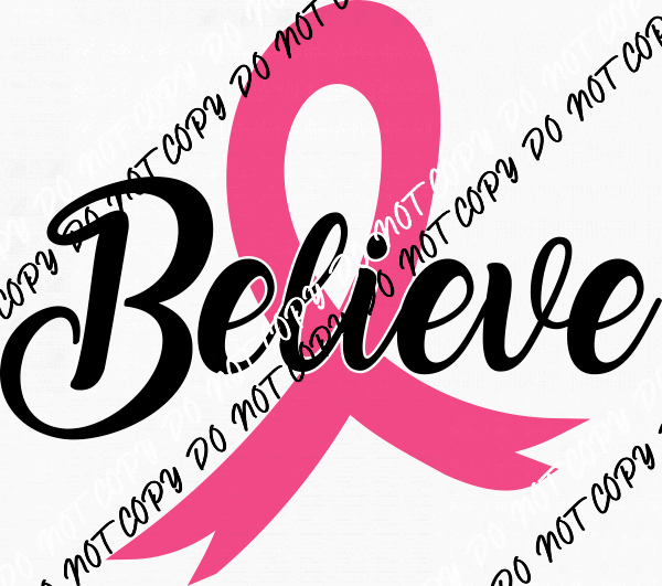 Believe Breast Cancer Ribbon DTF Transfer - We Print U Press DTF Transfers