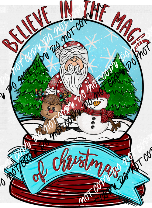 Believe in the Magic Snow Globe DTF Transfer - We Print U Press DTF Transfers