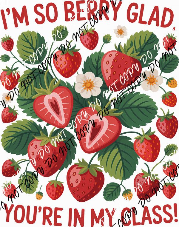 Berry Glad You’re in My Class DTF Transfer - We Print U Press DTF Transfers