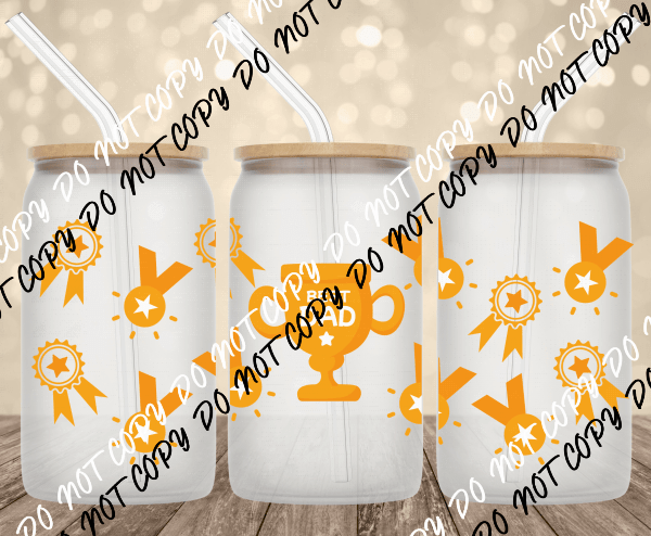 Best Dad UV Transfer for 16 oz Glass Can - We Print U Press DTF Transfers