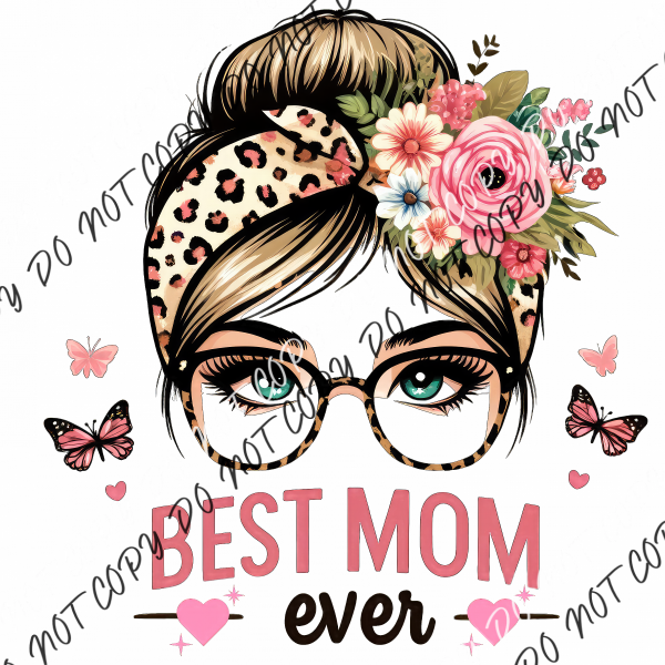 Best Mom Ever Messy Bun DTF Transfer RTP DTF Transfers