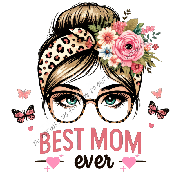 Best Mom Ever Messy Bun DTF Transfer RTP DTF Transfers