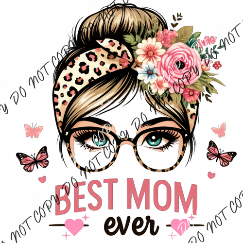 Best Mom Ever Messy Bun DTF Transfer RTP DTF Transfers