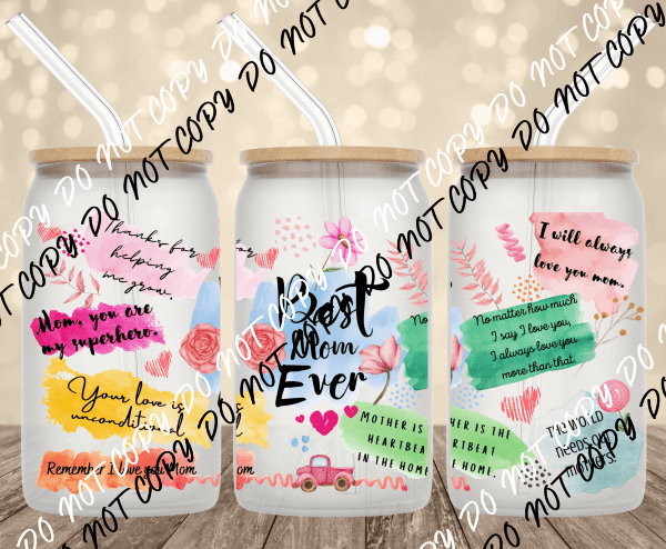 Best Mom Ever Wrap UV Transfer for 16 oz Glass Can - We Print U Press DTF Transfers