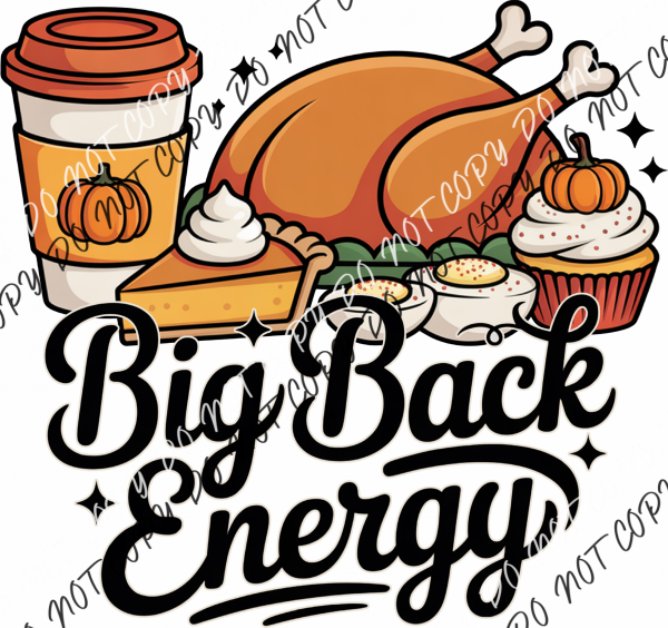 Big Back Energy DTF Transfer RTP DTF Transfers