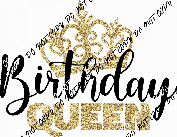 Birthday Queen Gold Crown DTF Transfer - We Print U Press DTF Transfers