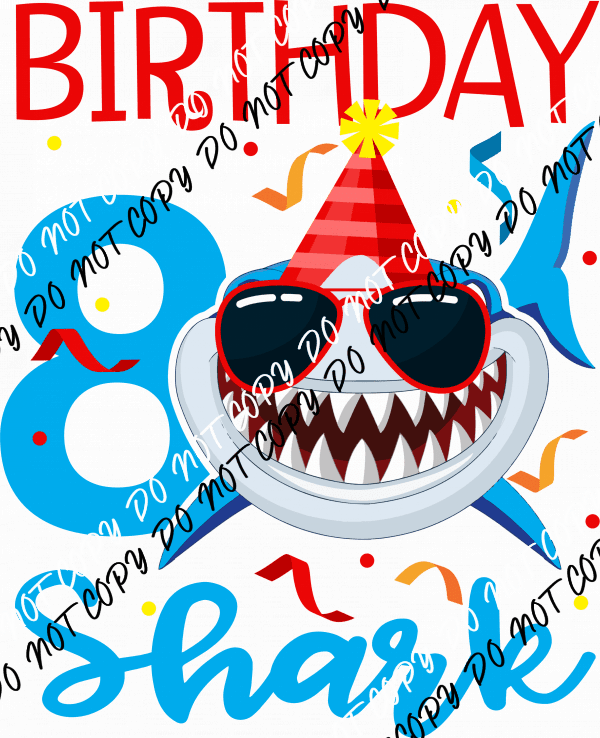 Birthday Shark DTF Transfer (See Age Options) - We Print U Press DTF Transfers