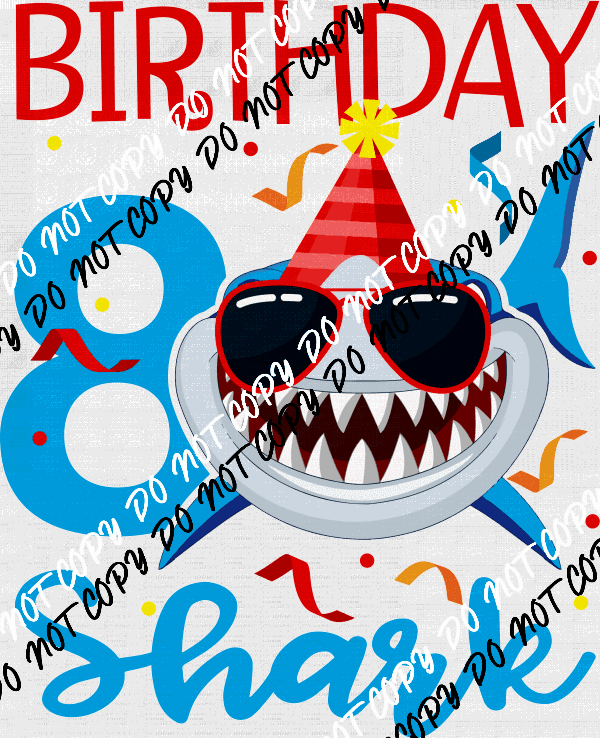 Birthday Shark DTF Transfer (See Age Options) - We Print U Press DTF Transfers