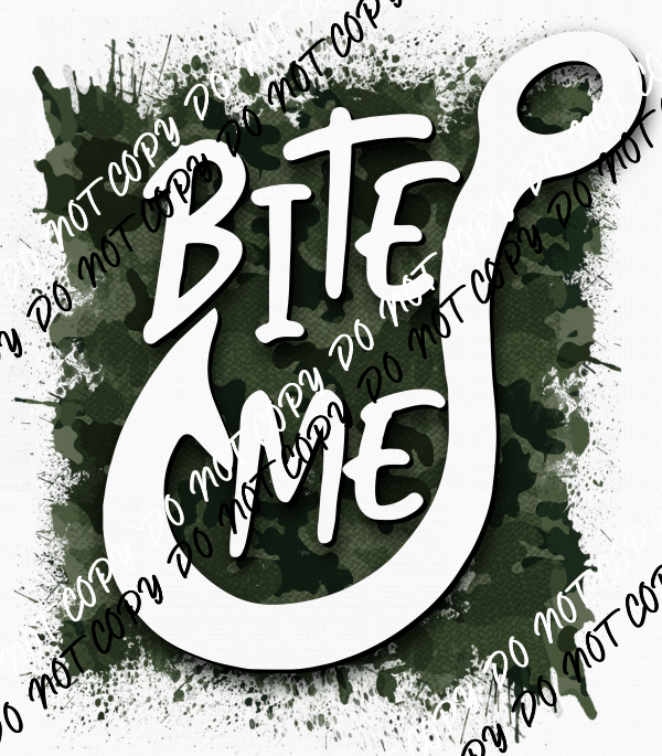 Bite Me Fish Hook Camo DTF Transfer - We Print U Press DTF Transfers