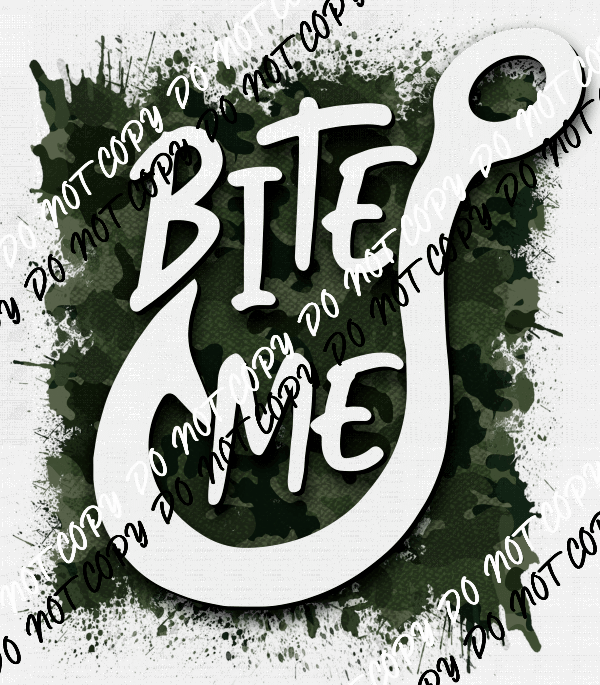 Bite Me Fish Hook Camo DTF Transfer - We Print U Press DTF Transfers