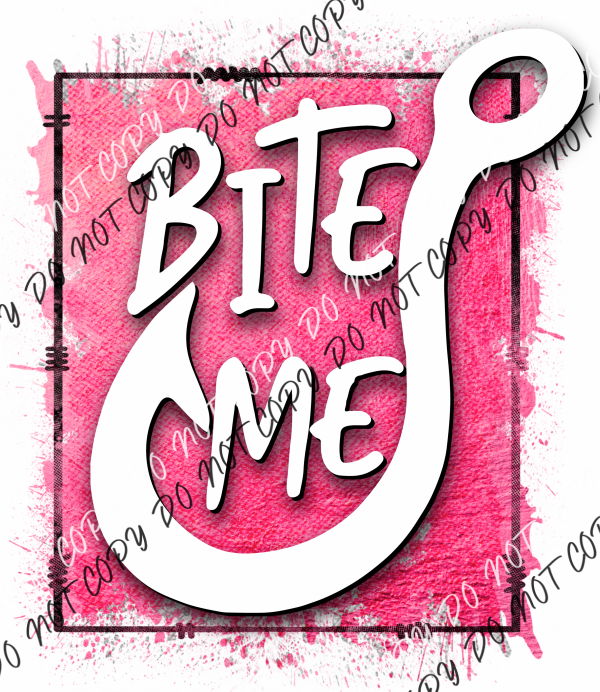 Bite Me Fish Hook Pink Dtf Transfer