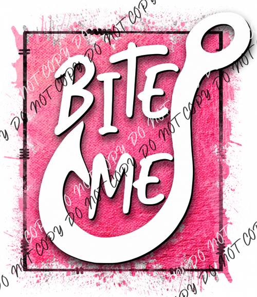 Bite Me Fish Hook Pink Dtf Transfer