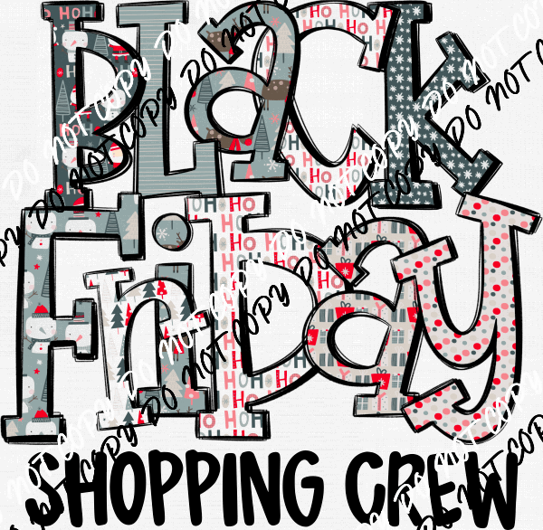 Black Friday Shopping Crew Text DTF Transfer - We Print U Press DTF Transfers