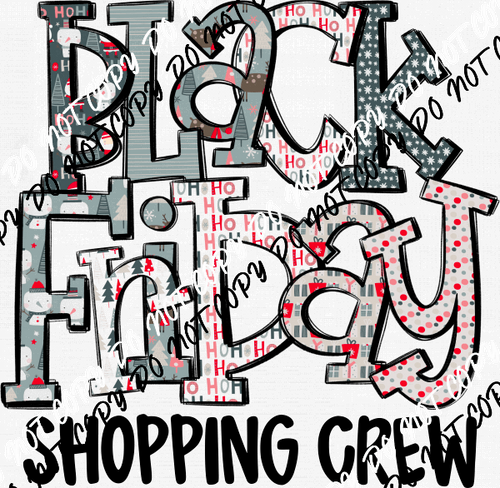 Black Friday Shopping Crew Text DTF Transfer - We Print U Press DTF Transfers