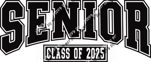 Black Senior Class of 2025 DTF Transfer - We Print U Press DTF Transfers