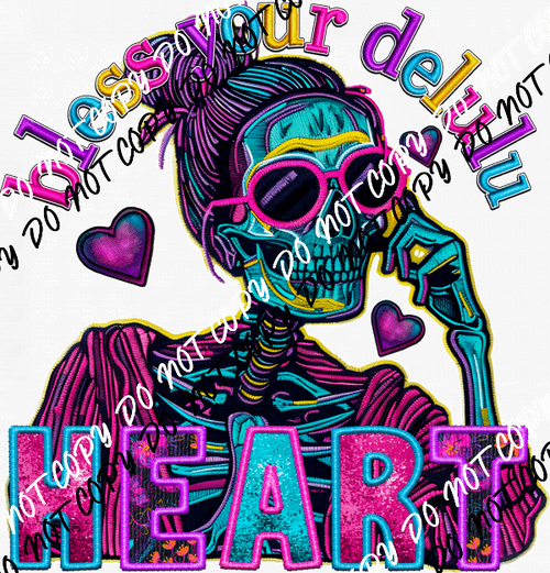 Bless Your Delulu Heart Skeleton Faux Embroidery DTF Transfer - We Print U Press DTF Transfers