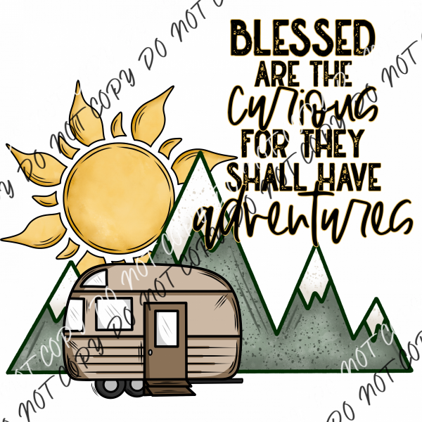 Blessed Are The Curious Mountain Scene With Camper Dtf Transfer Rtp Transfers