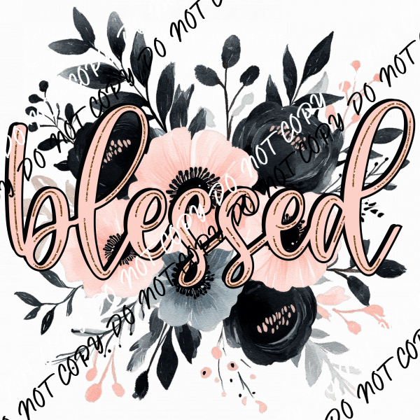 Blessed Floral DTF Transfer - We Print U Press DTF Transfers