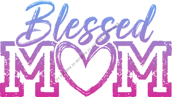 Blessed Mom Gradient DTF Transfer RTP DTF Transfers