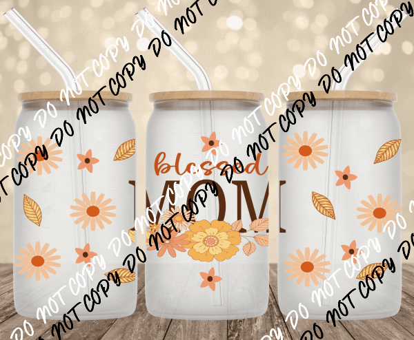 Blessed Mom UV Transfer for 16 oz Glass Can - We Print U Press DTF Transfers